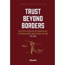 Trust Beyond Borders: Selected Papers on the Significance of Human Rights and the Rule of Law 1991-2021