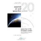 Space Law in the European Context: National Architecture, Legislation and Policy in France