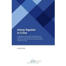 Acting Together in Crime: A Comparative Analysis of Joint Perpetration of and Assistance to Criminal Offences under French, German, Austrian and Italian Criminal Law in light of Five Dutch Supreme Court Cases