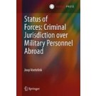 Status of Forces: Criminal Jurisdiction Over Military Personnel Abroad