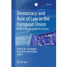 Democracy and Rule of Law in the European Union: Essays in Honour of Jaap W. de Zwaan
