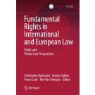 Fundamental Rights in International and European Law: Public and Private Law Perspectives