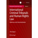 International Criminal Tribunals and Human Rights Law: Adherence and Contextualization