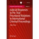Judicial Responses to Pre-Trial Procedural Violations in International Criminal Proceedings