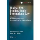 Nuclear Non-Proliferation in International Law - Volume IV: Human Perspectives on the Development and Use of Nuclear Energy