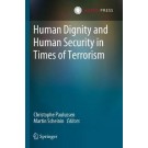 Human Dignity and Human Security in Times of Terrorism