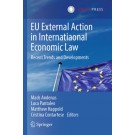 EU External Action in International Economic Law: Recent Trends and Developments