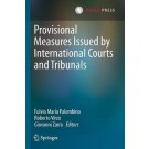 Provisional Measures Issued by International Courts and Tribunals