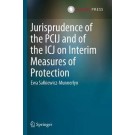 Jurisprudence of the PCIJ and of the ICJ on Interim Measures of Protection