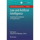 Law and Artificial Intelligence: Regulating AI and Applying AI in Legal Practice