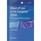 Abuse of Law in the European Union: The Rise of a Special General Principle