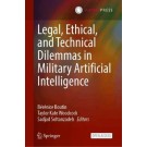Legal, Ethical, and Technical Dilemmas in Military Artificial Intelligence