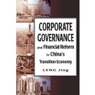 Corporate Governance and Financial Reform in China's Transition Economy