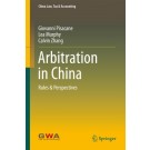 Arbitration in China: Rules & Perspectives