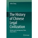 The History of Chinese Legal Civilization: Modern and Contemporary China (From 1840 -)