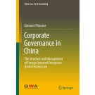 Corporate Governance in China: The Structure and Management of Foreign-Invested Enterprises Under Chinese Law