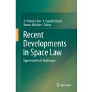 Recent Developments in Space Law: Opportunities & Challenges