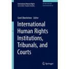Human Rights Institutions, Tribunals, and Courts: Legacy and Promise