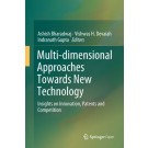 Multi-dimensional Approaches Towards New Technology: Insights on Innovation, Patents and Competition