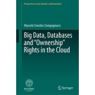 Big Data, Databases and "Ownership" Rights in the Cloud