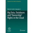 Big Data, Databases and "Ownership" Rights in the Cloud
