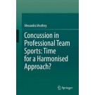 Concussion in Professional Team Sports: Time for a Harmonised Approach?