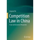 Competition Law in China: A Law and Economics Perspective