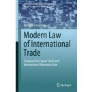 Modern Law of International Trade: Comparative Export Trade and International Harmonization