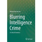 Blurring Intelligence Crime: A Critical Forensics