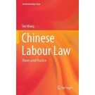 Chinese Labour Law: Theory and Practice