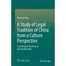 A Study of Legal Tradition of China from a Culture Perspective: Searching for Harmony in the Natural Order