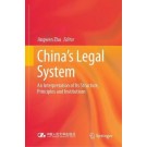 China's Legal System: An Interpretation of Its Structure, Principles and Institutions
