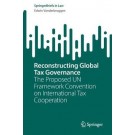 Reconstructing Global Tax Governance: The Proposed UN Framework Convention on International Tax Cooperation