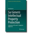 'Sui Generis' Intellectual Property Protection: Comparison of EU and U.S. Regulatory Approaches