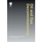 Oil and Gas Decommissioning: Law, Policy and Comparative Practice, 2nd Edition