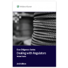 Due Diligence: Dealing with Regulators, 2nd Edition