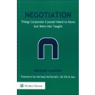 Negotiation: Things Corporate Counsel Need To Know But Were Not Taught