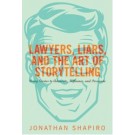 Lawyers, Liars, and the Art of Storytelling