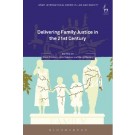 Delivering Family Justice in the 21st Century