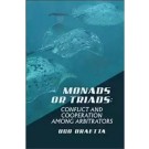 Monads or Triads: Conflict and Cooperation among Arbitrators