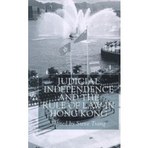 Judicial Independence and the Rule of Law in Hong Kong