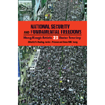 National Security and Fundamental Freedoms: Hong Kong's Article 23 Under Scrutiny