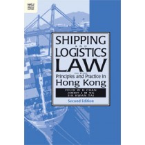 Shipping and Logistics Law: Principles and Practice in Hong Kong, 2nd Edition