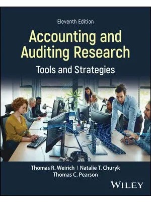Accounting and Auditing Research: Tools and Strategies, 11th Edition
