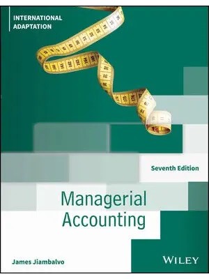 Managerial Accounting, International Adaptation, 7th Edition
