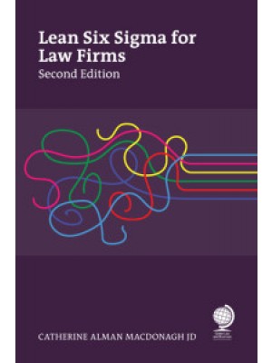 Lean Six Sigma for Law Firms, 2nd Edition