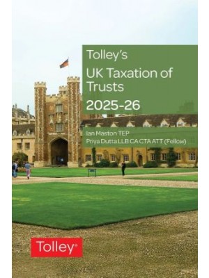 Tolley's UK Taxation of Trusts 2025-26