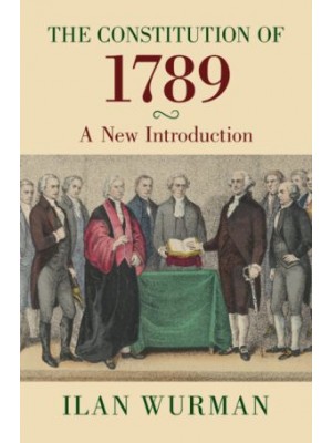 The Constitution of 1789: A New Introduction
