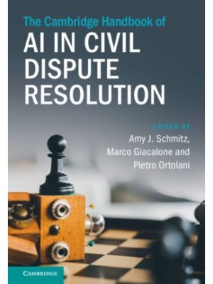 The Cambridge Handbook of AI in Civil Dispute Resolution