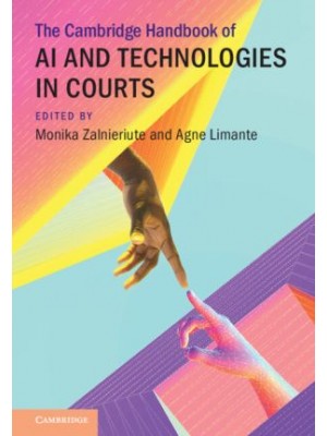 The Cambridge Handbook of AI and Technologies in Courts